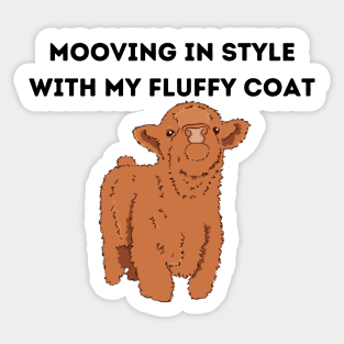 Mooving in style with my fluffy coat Sticker